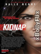 Kidnap 2017 Dual Audio (ORG) [Hindi+English] Hollywood Hindi Dubbed Movie Download
